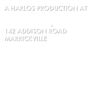 A HARLOS PRODUCTION AT

Depot Theatre,
142 Addison Road Marrickville

- 28. April 2018





